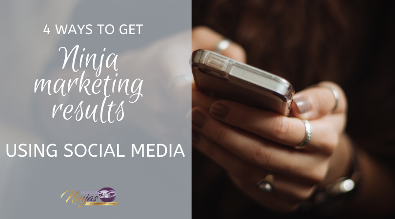 4 ways to get Ninja marketing results using social media