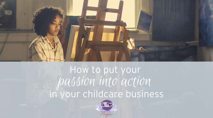Childcare Ninjas - how to put your passion into action in your childcare business
