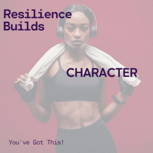 resilience-builds-character