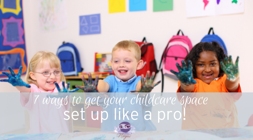 7 ways to get your childcare space set up like a pro!