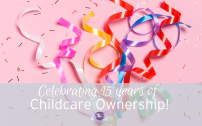 15 Years of Childcare Ownership – what I’ve learned!