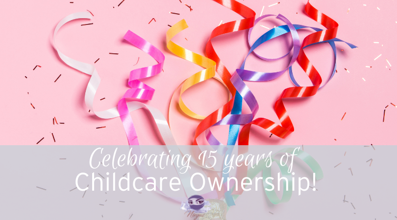 Celebrating 15 years of Childcare Ownership!