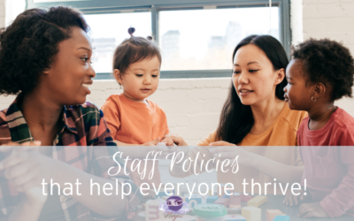 How to Create Childcare Staff Policies that don’t make you feel like a Warden!