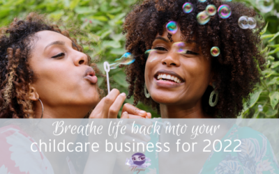 Breathe life back into your childcare business for 2022