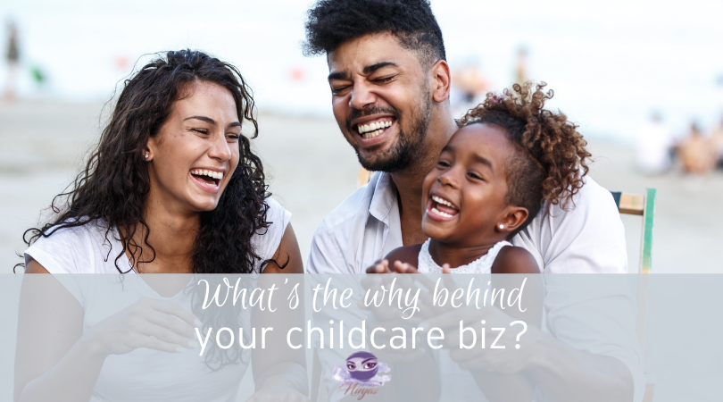 What’s the why behind your childcare business?