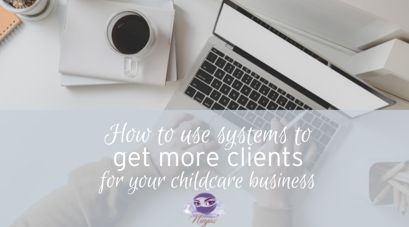 How to use systems to get more clients for your childcare business hands typing on laptop next to a coffee cup