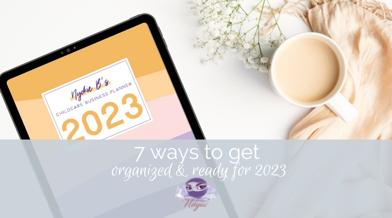 7 ways to get organized & ready for 2023