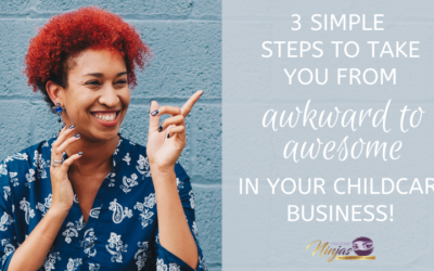 Go from awkward to awesome in your childcare business!