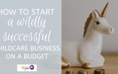 How to start a wildly successful childcare business on a budget