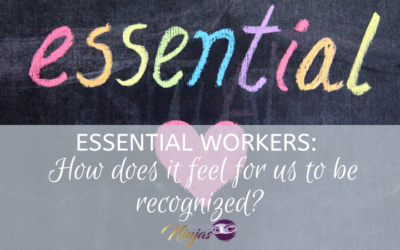 Essential workers: How does that feel for us?