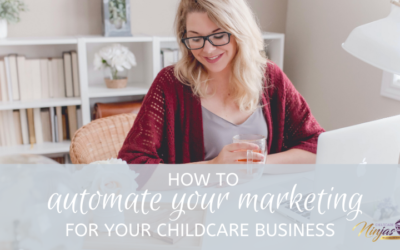 How to automate your marketing for your childcare biz