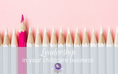 Leadership in your Childcare Business