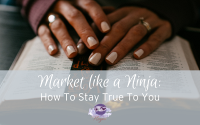 Stay true to you: Marketing like a ninja