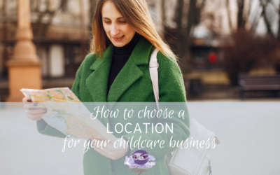 How to choose a location for your childcare business