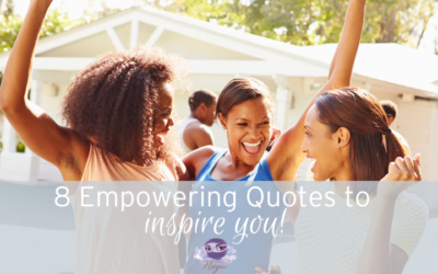 8 Empowering Quotes from Phenomenal Women to Inspire You!