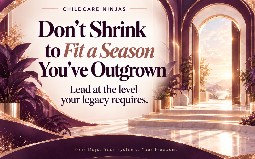 Don’t Shrink to Fit a Season You’ve Outgrown